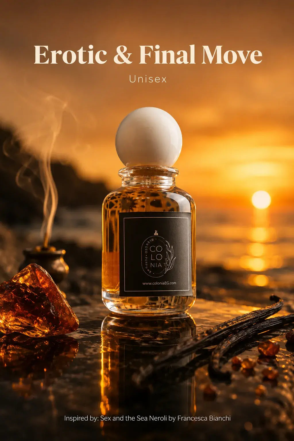 Erotic & Final Move (Inspired by Sex And The Sea Neroli, Francesca Bianchi)
